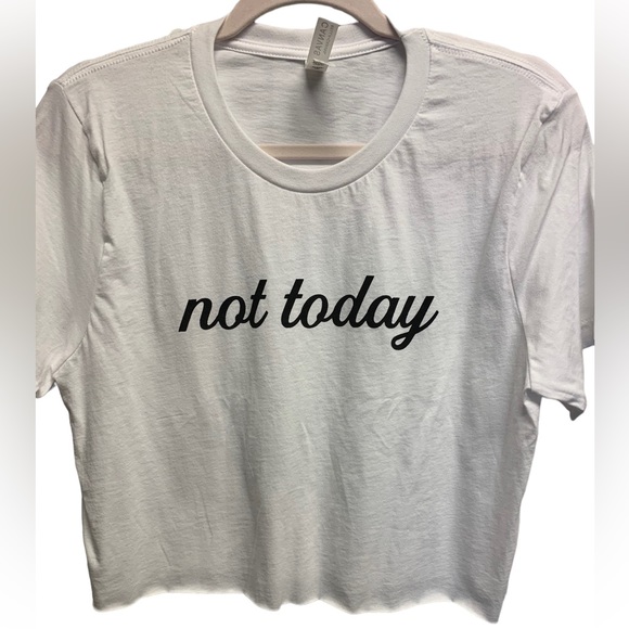 Brand new not today crop shirt multiple sizes NWT - Picture 2 of 4